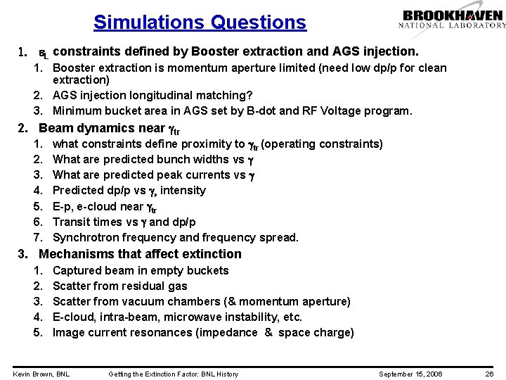 Simulations Questions 1. e. L constraints defined by Booster extraction and AGS injection. 1.
