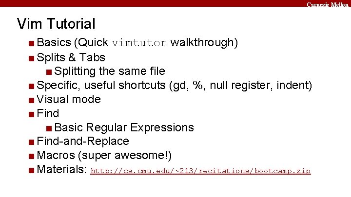 Carnegie Mellon Vim Tutorial ■ Basics (Quick vimtutor walkthrough) ■ Splits & Tabs ■