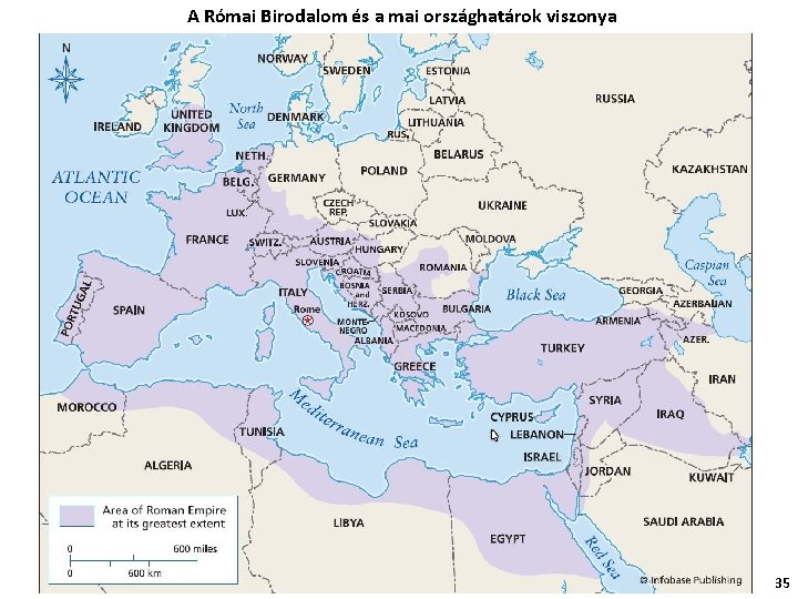 A Római Birodalom és a mai országhatárok viszonya 35 