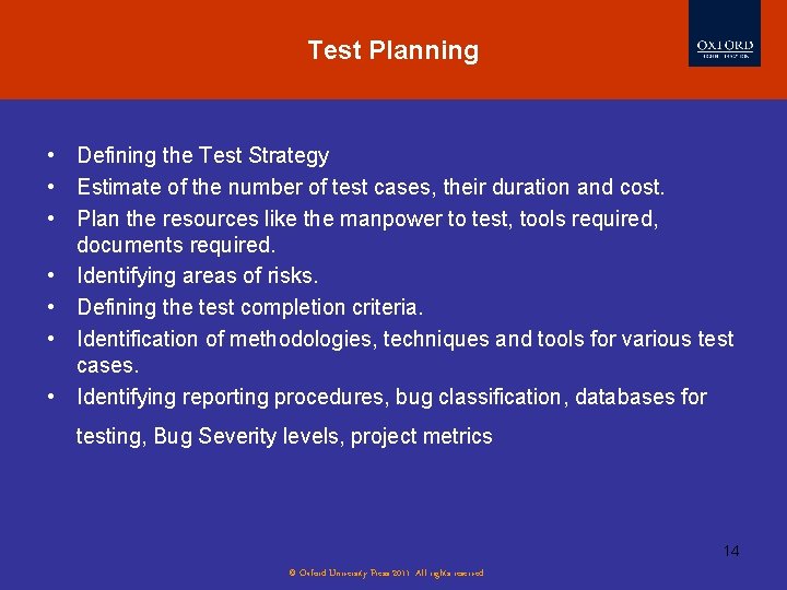 Test Planning • Defining the Test Strategy • Estimate of the number of test