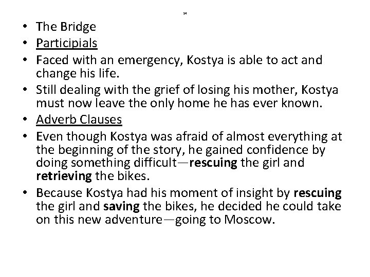14 • The Bridge • Participials • Faced with an emergency, Kostya is able