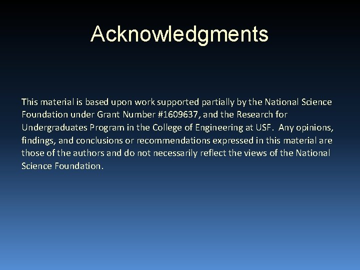 Acknowledgments This material is based upon work supported partially by the National Science Foundation