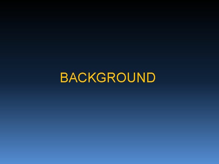 BACKGROUND 