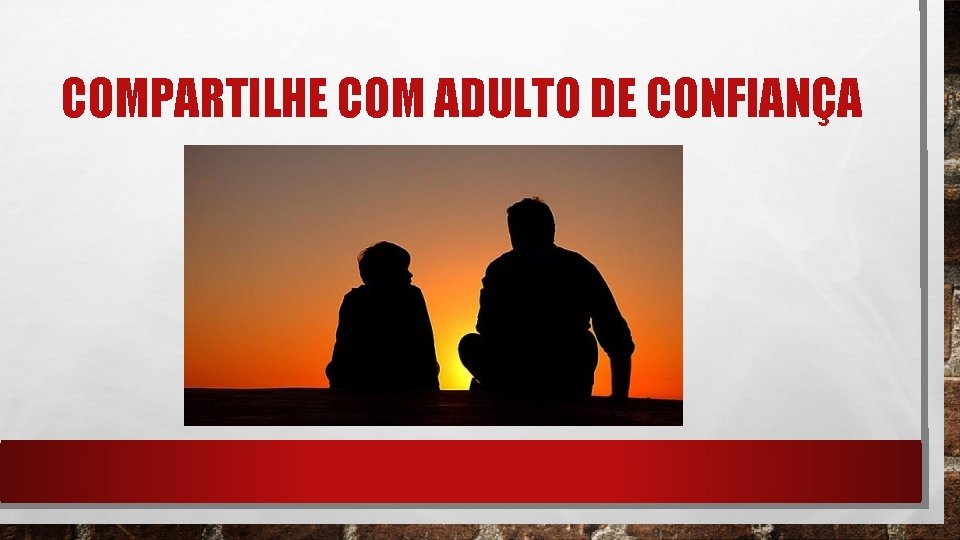 COMPARTILHE COM ADULTO DE CONFIANÇA 