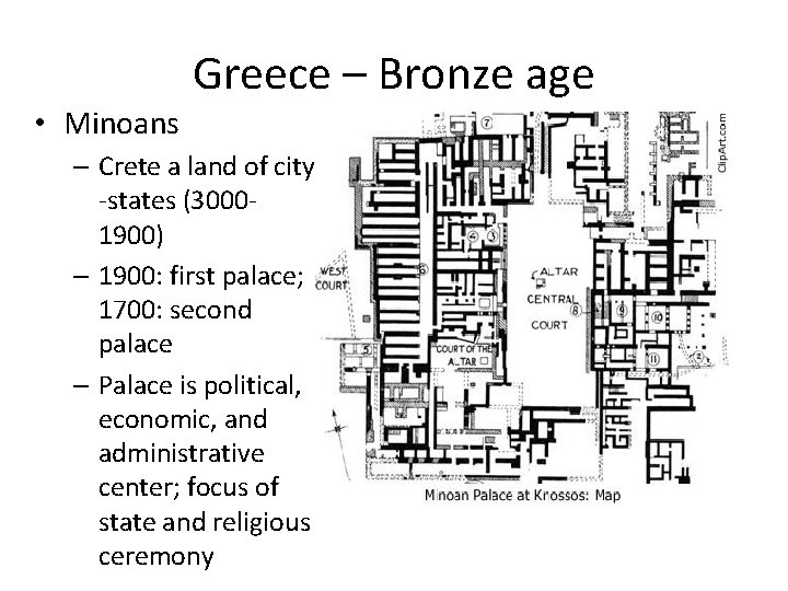  • Minoans Greece – Bronze age – Crete a land of city -states