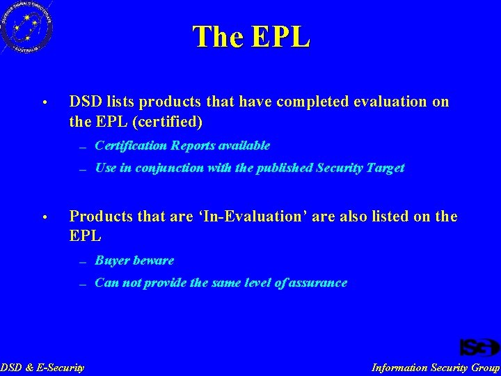 The EPL • • DSD lists products that have completed evaluation on the EPL
