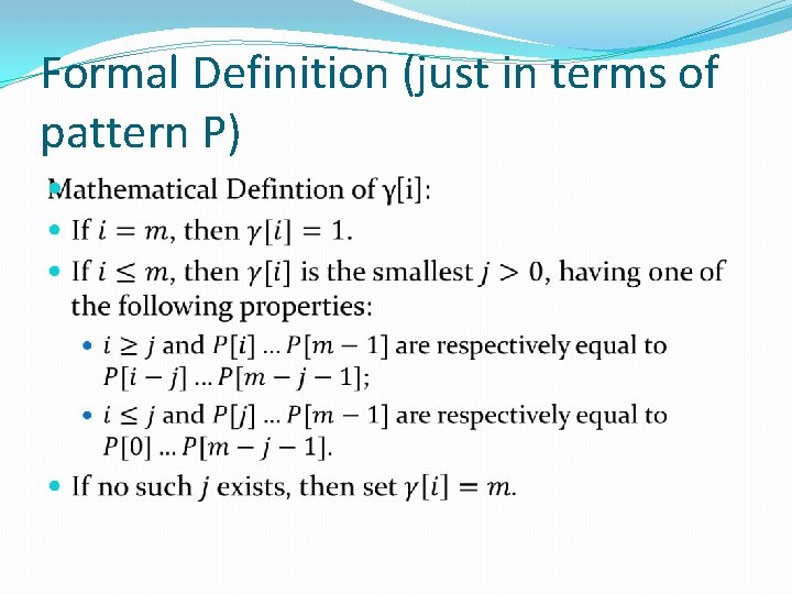 Formal Definition (just in terms of pattern P) 
