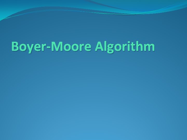 Boyer-Moore Algorithm 