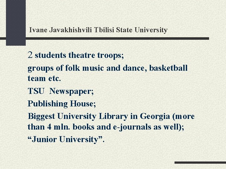 Ivane Javakhishvili Tbilisi State University 2 students theatre troops; groups of folk music and