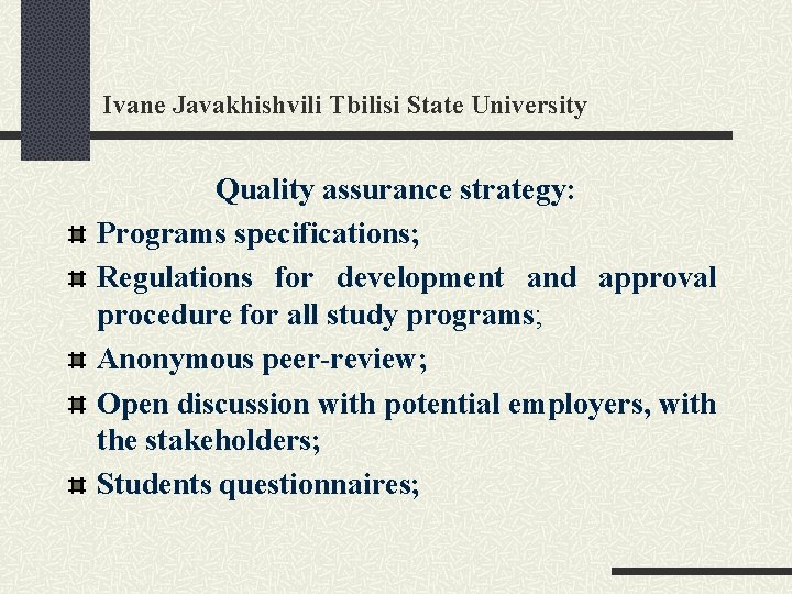 Ivane Javakhishvili Tbilisi State University Quality assurance strategy: Programs specifications; Regulations for development and