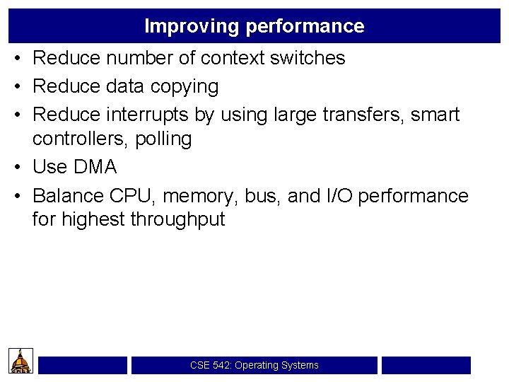 Improving performance • Reduce number of context switches • Reduce data copying • Reduce