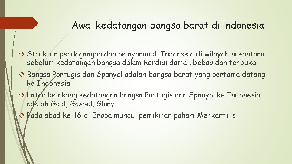 Awal kedatangan bangsa barat di indonesia Struktur perdagangan dan pelayaran di Indonesia di wilayah