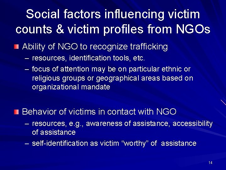 Social factors influencing victim counts & victim profiles from NGOs Ability of NGO to