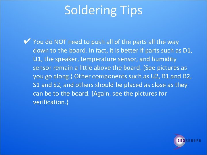 Soldering Tips ✔ You do NOT need to push all of the parts all