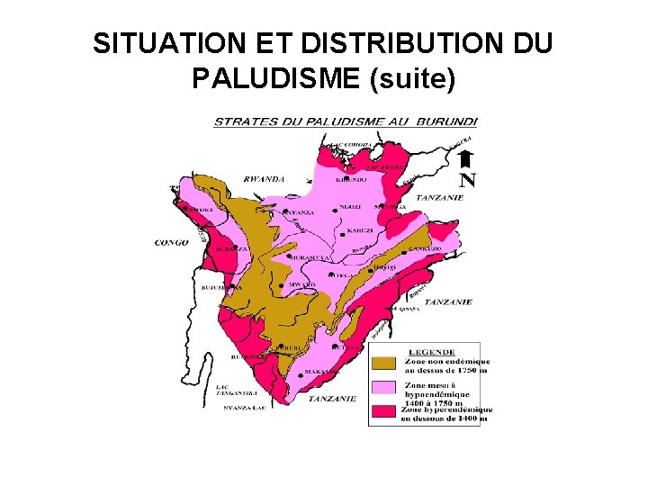 SITUATION ET DISTRIBUTION DU PALUDISME (suite) 