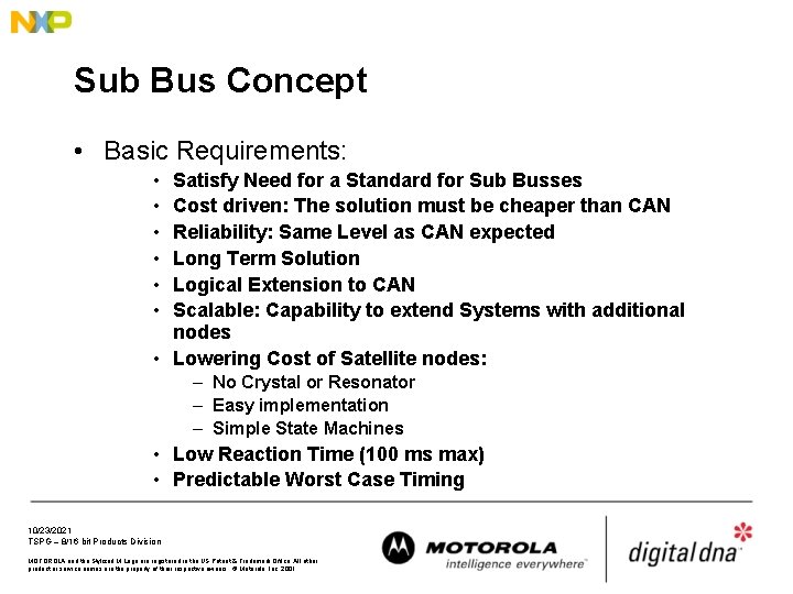 Sub Bus Concept • Basic Requirements: • • • Satisfy Need for a Standard