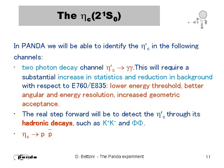 The c(21 S 0) In PANDA we will be able to identify the c