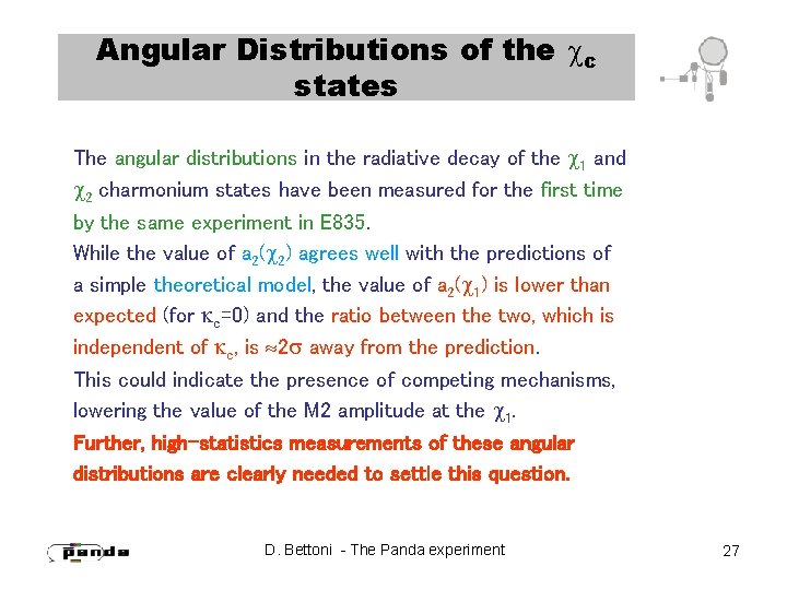Angular Distributions of the c states The angular distributions in the radiative decay of