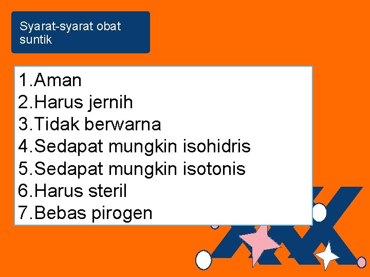 Syarat-syarat obat suntik 1. Aman 2. Harus jernih 3. Tidak berwarna 4. Sedapat mungkin