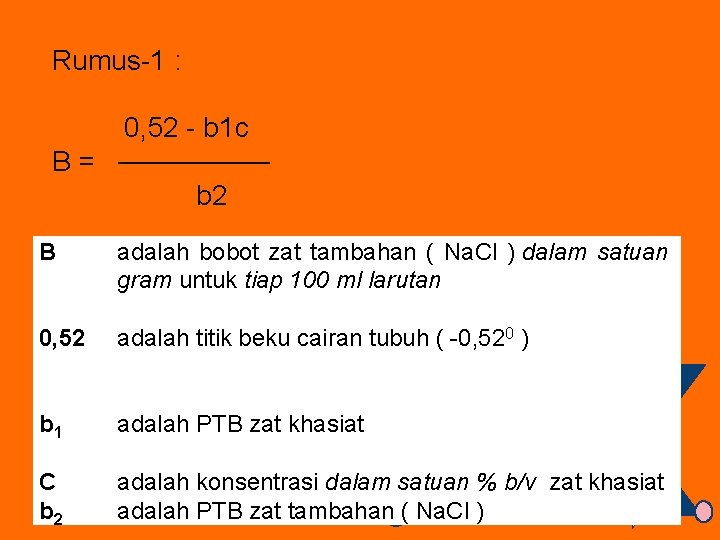 Rumus-1 : 0, 52 - b 1 c B= b 2 B adalah bobot