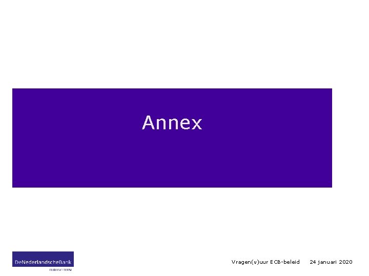 Annex Vragen(v)uur ECB-beleid 24 januari 2020 