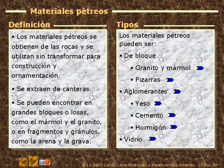 Materiales pétreos Definición Tipos obtienen de las rocas y se Los materiales pétreos pueden