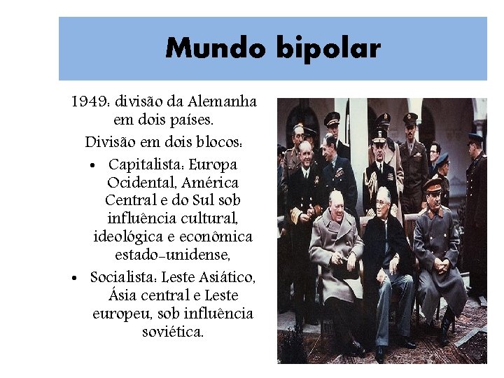 O mundo bipolar O que significou a diviso