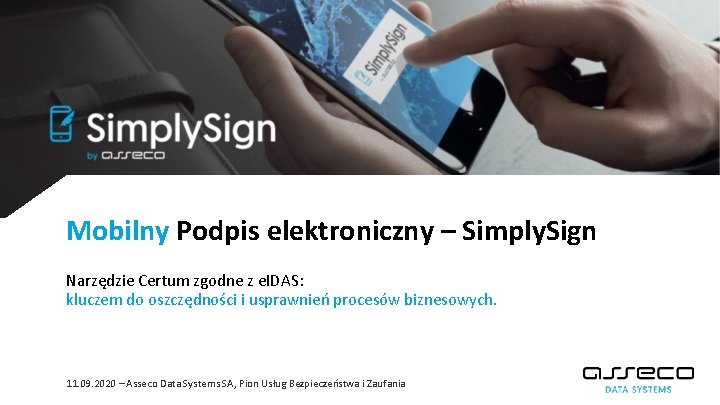 Mobilny Podpis elektroniczny – Simply. Sign Narzędzie Certum zgodne z e. IDAS: kluczem do