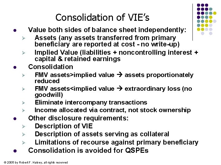 Consolidation of VIE’s l Ø Ø Ø Ø l Value both sides of balance
