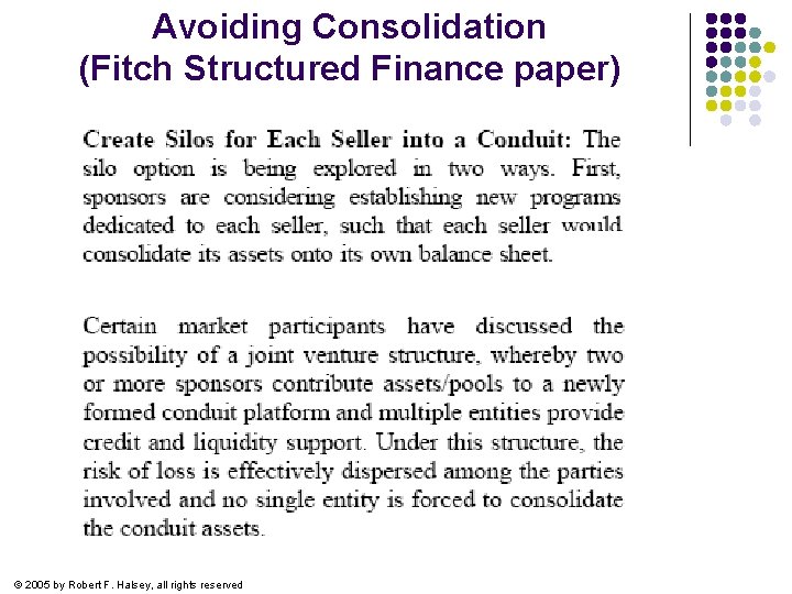 Avoiding Consolidation (Fitch Structured Finance paper) © 2005 by Robert F. Halsey, all rights