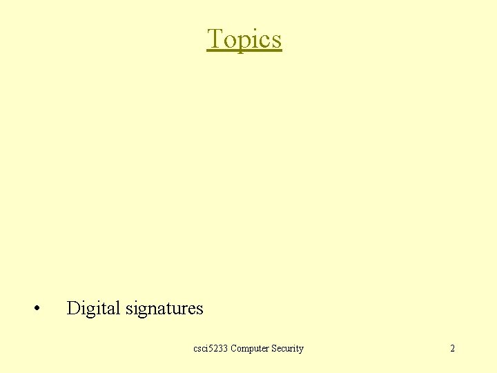 Topics • Key exchange – – – • Cryptographic key infrastructure – • Certificates