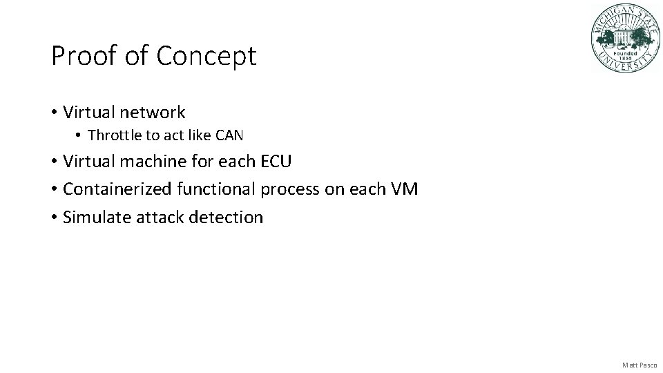 Proof of Concept • Virtual network • Throttle to act like CAN • Virtual