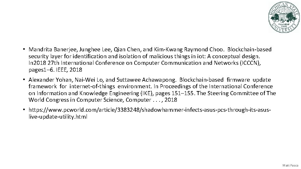 • Mandrita Banerjee, Junghee Lee, Qian Chen, and Kim-Kwang Raymond Choo. Blockchain-based security