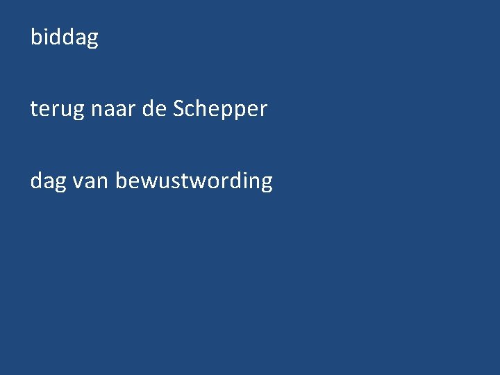 biddag terug naar de Schepper dag van bewustwording 