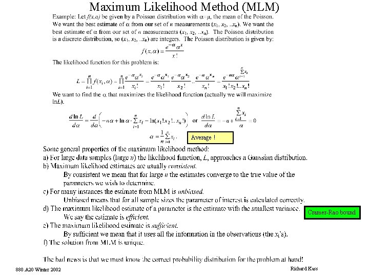 Maximum Likelihood Method (MLM) Average ! Cramer-Rao bound 880. A 20 Winter 2002 Richard