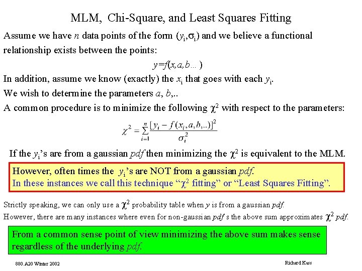 MLM, Chi-Square, and Least Squares Fitting Assume we have n data points of the
