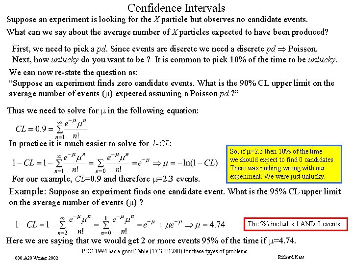 Confidence Intervals Suppose an experiment is looking for the X particle but observes no