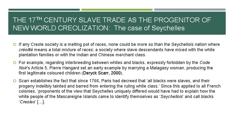 THE 17 TH CENTURY SLAVE TRADE AS THE PROGENITOR OF NEW WORLD CREOLIZATION: The