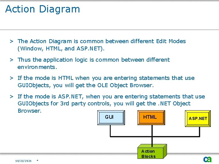 Action Diagram > The Action Diagram is common between different Edit Modes (Window, HTML,