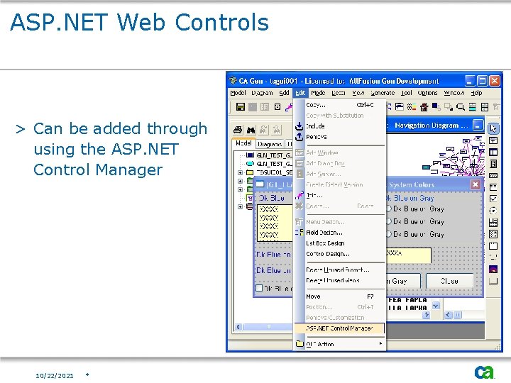 ASP. NET Web Controls > Can be added through using the ASP. NET Control