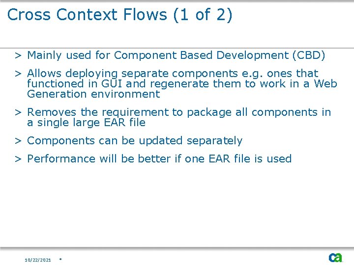 Cross Context Flows (1 of 2) > Mainly used for Component Based Development (CBD)