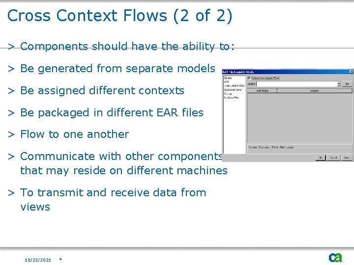Cross Context Flows (2 of 2) > Components should have the ability to: >