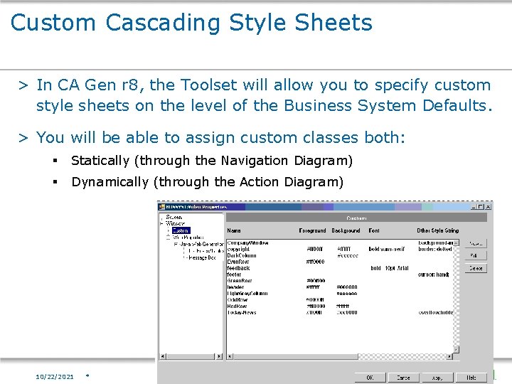 Custom Cascading Style Sheets > In CA Gen r 8, the Toolset will allow