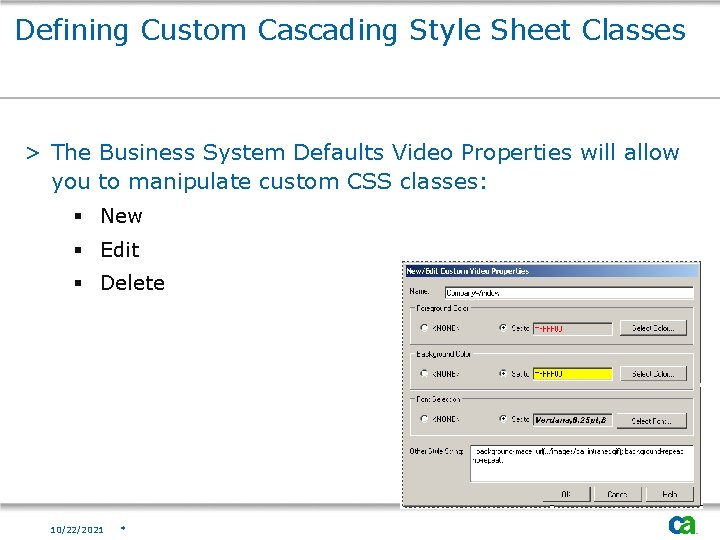 Defining Custom Cascading Style Sheet Classes > The Business System Defaults Video Properties will