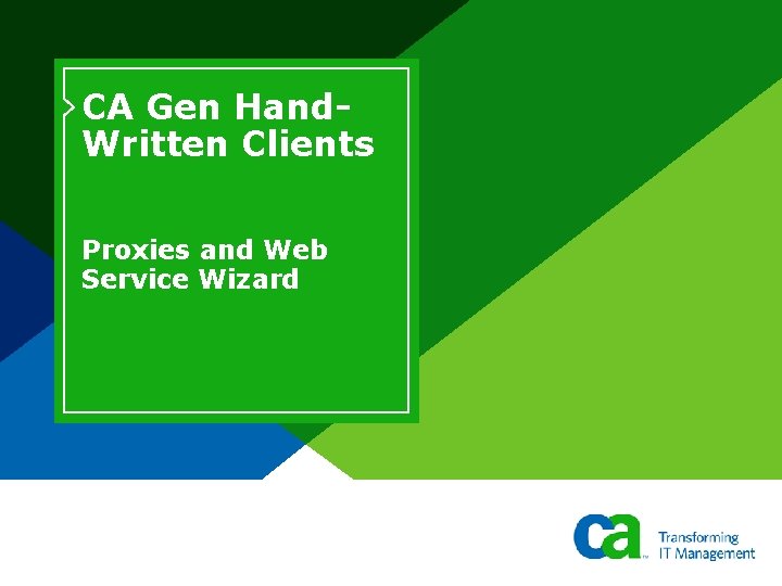 CA Gen Hand. Written Clients Proxies and Web Service Wizard 
