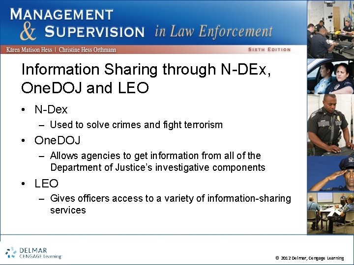 Information Sharing through N-DEx, One. DOJ and LEO • N-Dex – Used to solve