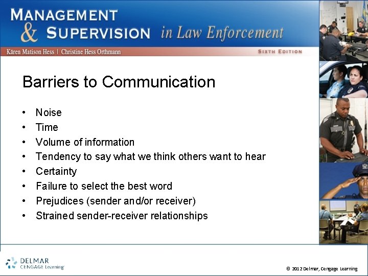 Barriers to Communication • • Noise Time Volume of information Tendency to say what