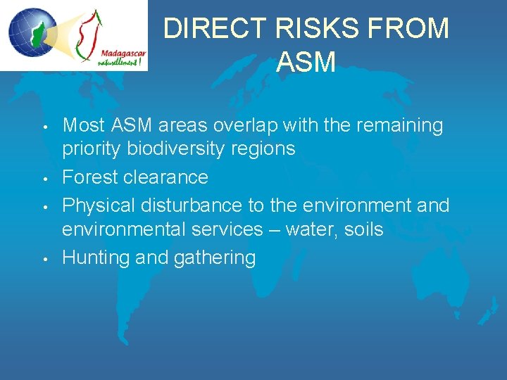 DIRECT RISKS FROM ASM • • Most ASM areas overlap with the remaining priority