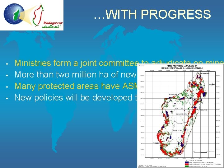 …WITH PROGRESS • • Ministries form a joint committee to adjudicate on mine More