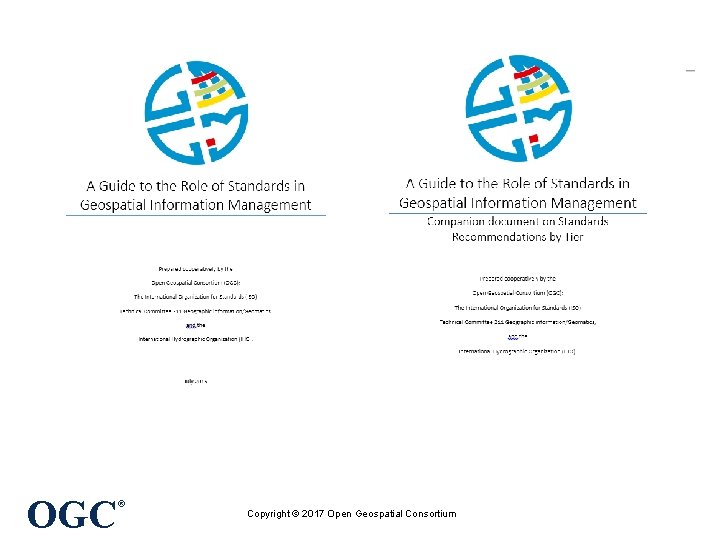 OGC ® Copyright © 2017 Open Geospatial Consortium 